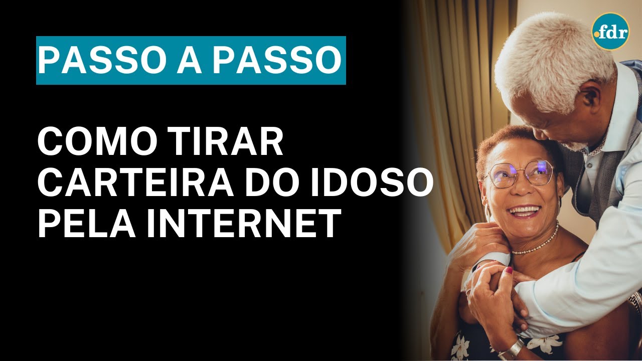 CARTEIRA DO IDOSO ONLINE PASSO A PASSO PARA EMITIR EM 2025