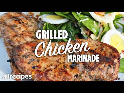 How to Make the Best Easy Grilled Chicken Marinade | You Can Cook That | Allrecipes.com