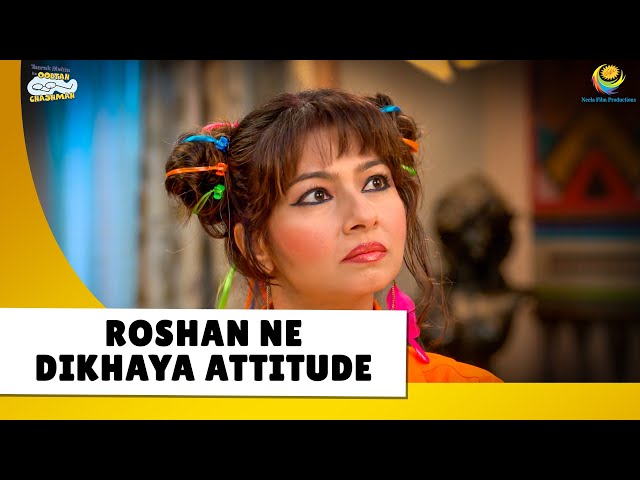 Roshan ne dikhaya Attitude! | Haste Raho Hasate Raho! | Taarak Mehta ka Ooltah Chashmah