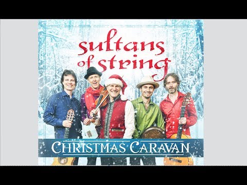 Sultans Of String - Christmas Caravan - Sultans of String - EPK