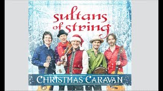 Sultans Of String - Christmas Caravan - Sultans of String - EPK