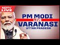 PM Modi Lays Foundation Stone, Inaugurates Development Works In Varanasi | CM Yogi | NDTV 24x7 Live