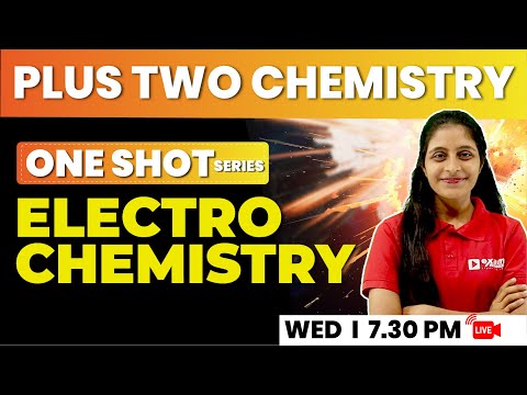 PLUS TWO CHEMISTRY | ELECTROCHEMISTRY | ONE SHOT SERIES | CHAPTER 2 | EXAM WINNER