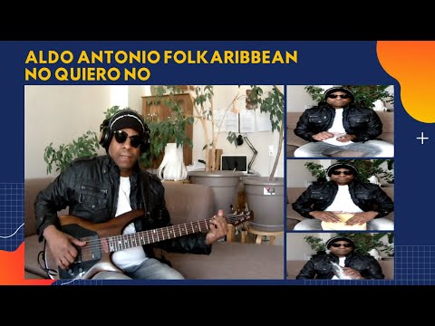 Aldo Antonio Folkaribbean - No quiero no