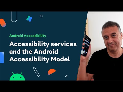 Accessibility services and the Android Accessibility model