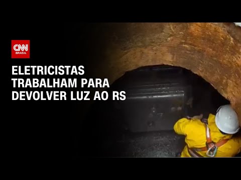 ​Eletricistas trabalham para devolver luz ao RS | BASTIDORES CNN