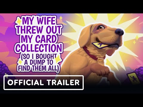 My Wife Threw Out My Card Collection (So I Bought a Dump to Find Them All) - Official Launch Trailer