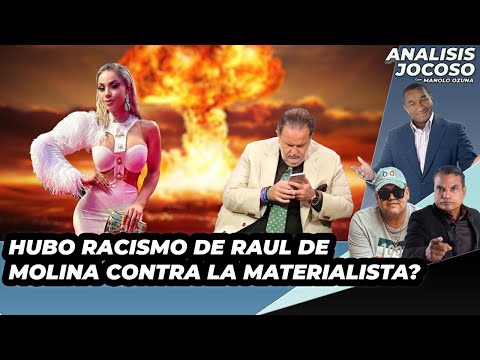 ANALISIS JOCOSO - QUE HUBO RAUL DE MOLINA CONTRA LA MATERIALISTA