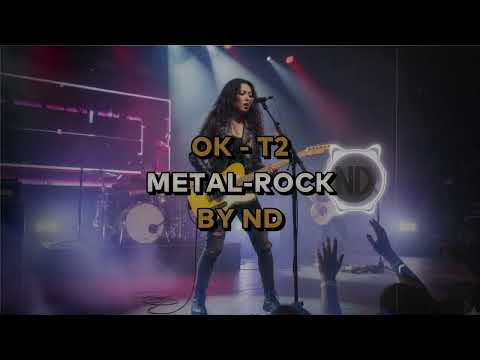 ⚡ T2 - OK 🔥 (AI ROCK METAL COVER by N D METAL ROCK)
