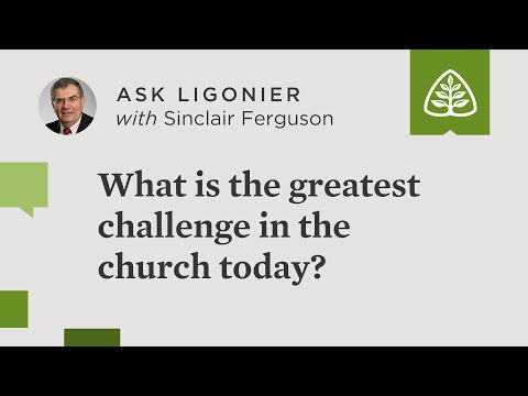 What is the greatest challenge in the church today?