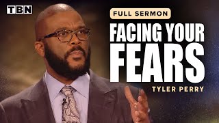 Tyler Perry: Overcoming Fear & Anxiety | Full Sermons on TBN