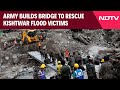 Kishtwar Cloudburst | Army Builds Bailey Bridge To Rescue Kishtwar Villagers Stranded By Flash Flood