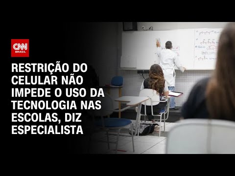 Restrição do celular não impede o uso da tecnologia nas escolas, diz especialista | LIVE CNN