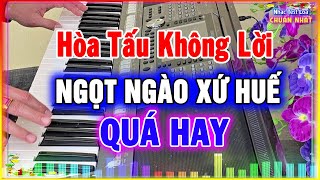 LK Nhạc Trữ Tình Xứ Huế QUÁ HAY Càng Nghe Càng Mê - Siêu Phẩm Nhạc Trữ Tình Bolero Không Lời