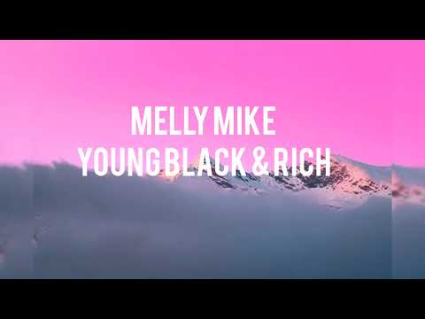 Melly Mike - Young Black & Rich (Slowed)