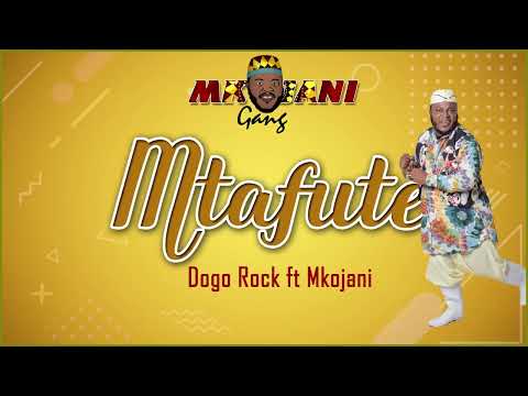 MTAFUTE - DOGO ROCK ft MKOJANI (OFFICIAL MUSIC AUDIO)