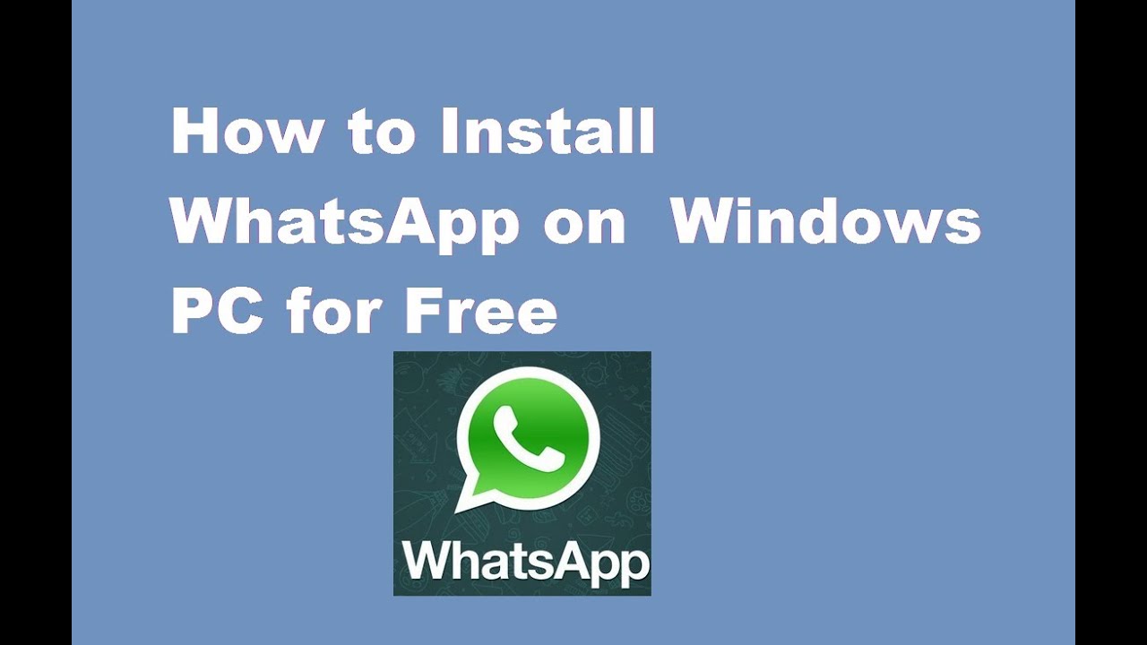 How To Install Whatsapp Windows Pc Windows 78xpvista Youtube