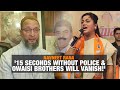 Navneet Rana Slams Owaisi Brothers: 15 Seconds Without Police, Theyll Vanish! | News9