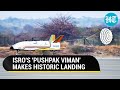 India's 21st Century 'Pushpak Viman' Nails Landing; New Milestone For ISRO After Chandrayaan-3