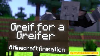 Minecraft - Grief for a Griefer