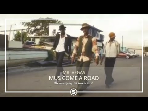 Mr. Vegas - Mus Come A Road