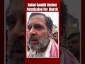 Rahul Gandhi Denied Permission To Hold March In Assams Morigaon District  - 00:54 min - News - Video