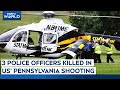 Pennsylvania Shooting | 3 Police Officers Killed In US Pennsylvania Shooting, Suspect Dead