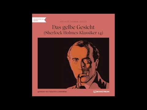 Das gelbe Gesicht (Sherlock Holmes Klassiker 14) – Arthur Conan Doyle (Komplettes Hörbuch)