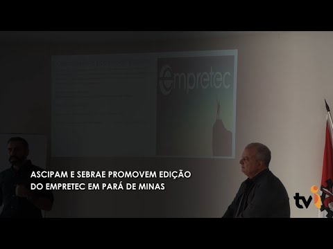 Vídeo: Ascipam e SEBRAE promovem edição do Empretec em Pará de Minas