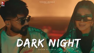 Dark Night Sajan Jagpalpuria Ft Taniya Video HD