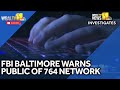 FBI Baltimore warns public about 764 network