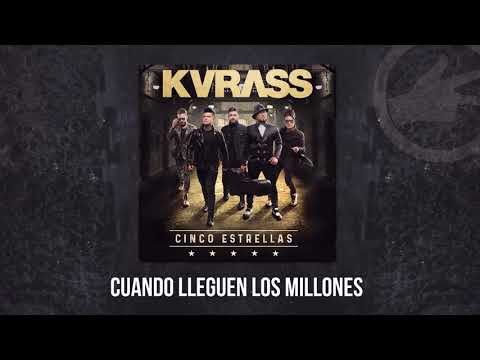 Grupo Kvrass - Cuando Lleguen Los Millones - audio