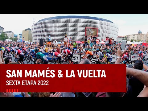San Mamés & La Vuelta I Stage Six 2022
