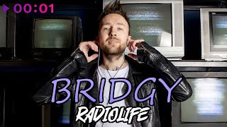 Bridgy — Radiolife | Official Audio | 2024
