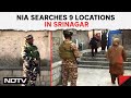 Kashmir News | NIA Searches 9 Locations In Srinagar In Terror Funding Case