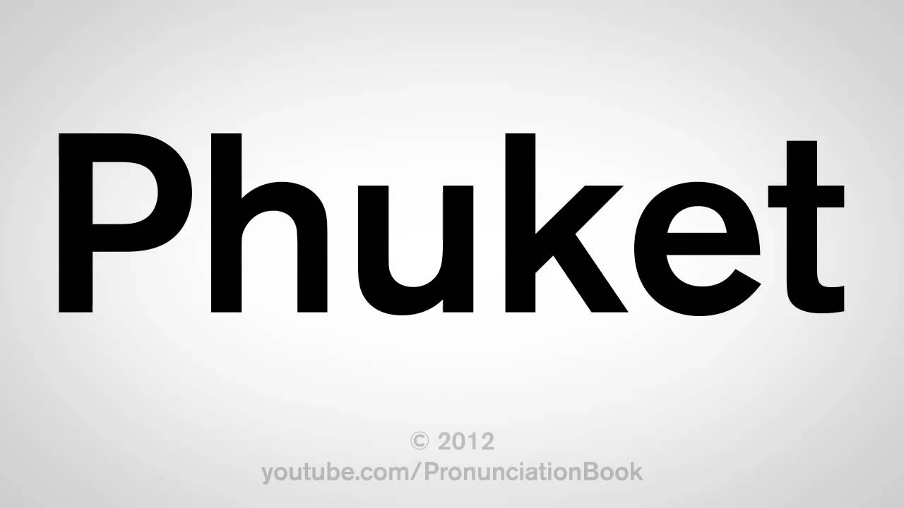 How To Pronounce Phuket - YouTube