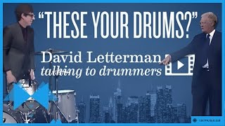 David Letterman: "Are Those Your Drums?"