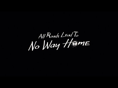 Spider-Man: All Roads Lead to No Way Home'