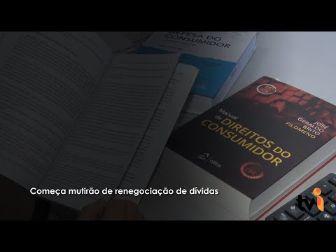 Vídeo: Começa mutirão de renegociação de dívidas