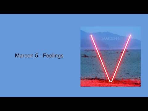 Maroon 5 - Feelings (Lyrics)