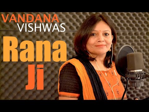 Vandana Vishwas - Rana Ji