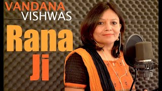 Vandana Vishwas - Rana Ji