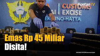 Bea Cukai Bongkar Penyelundupan Emas Rp 45 Miliar! WNA China Dominasi Tujuan Hong Kong