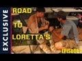Road to Lorettas : The Will of a Champion - Episode 7 
