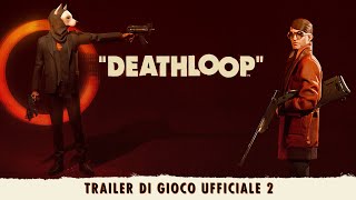 DEATHLOOP - Trailer di gioco ufficiale 2: Due al prezzo di uno