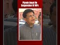 Shamed Entire Country, Insulted...: Piyush Goyal On Suspension Of MPs From Rajya Sabha