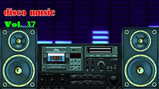 Italo Disco Music Vol 37, Hòa Tấu Nhạc Disco Không Lời Mới Nhất 2022