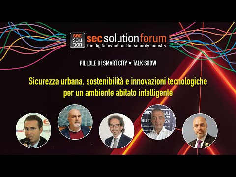 Smart City… in pillole: on line il talk show di secsolutionforum