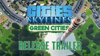 Cities: Skylines - Green Cities Megjelenés Trailer