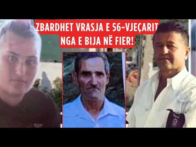 Zbardhet vrasja e 56-vjeçarit nga e bija në Fier! Flasin familjarët e të dyshuarit si bashëpunëtor…